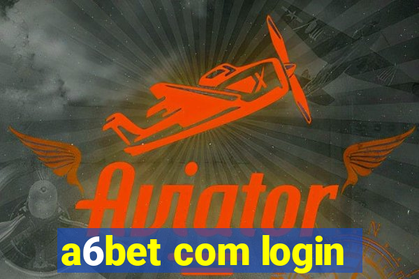 a6bet com login